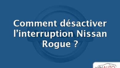 Comment désactiver l’interruption Nissan Rogue ?